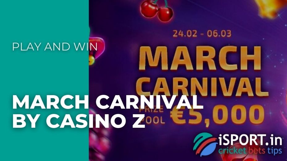 March Carnival by Casino Z – Play and win