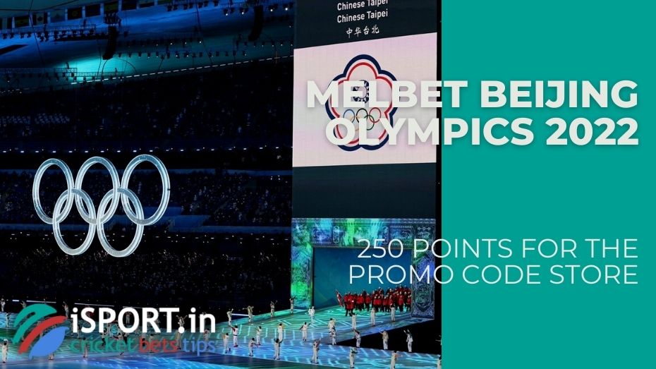 Melbet Beijing Olympics 2022 - 250 points for the Promo Code Store