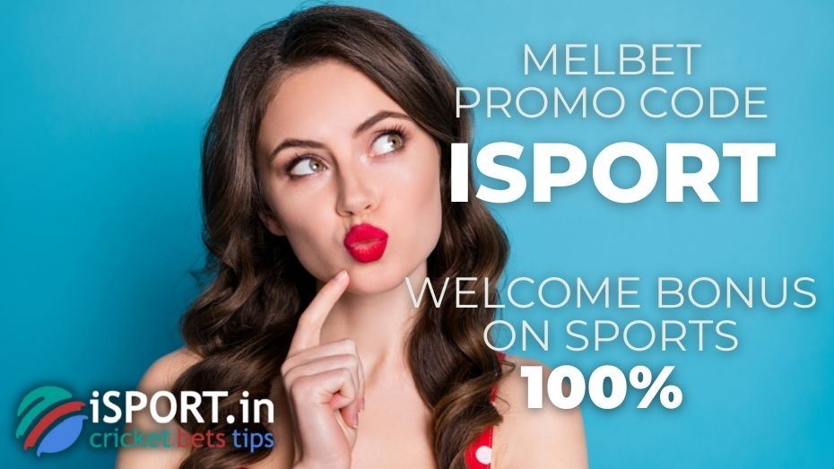 Melbet Promo Code: 100% Welcome Bonus