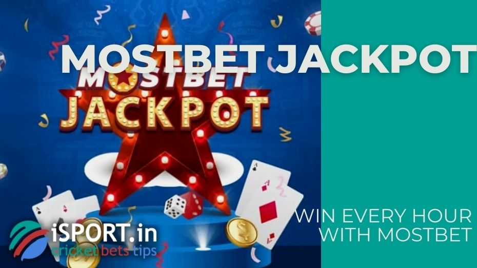 Mostbet Jackpot - Win every hour with Mostbet