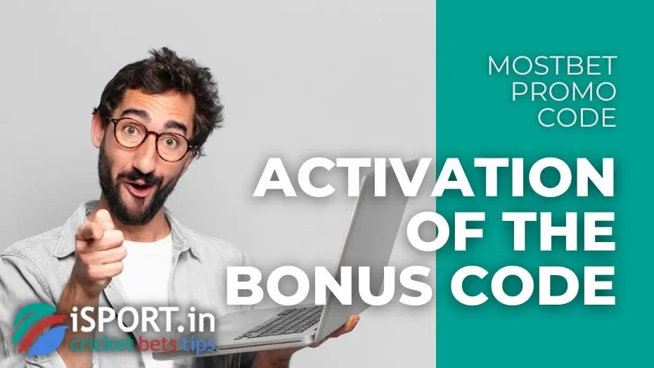 Mostbet Promo Code - Activation of the Bonus Code