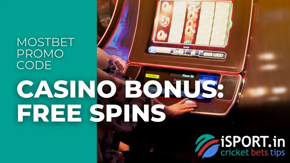 Mostbet Promo Code - Casino Bonus (Free Spins)