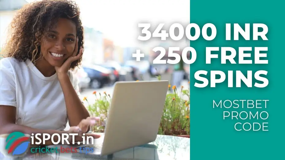 Mostbet Promo Code - Welcome Bonuses for Sports and Casino up to 34000 INR + 250 Free Spins