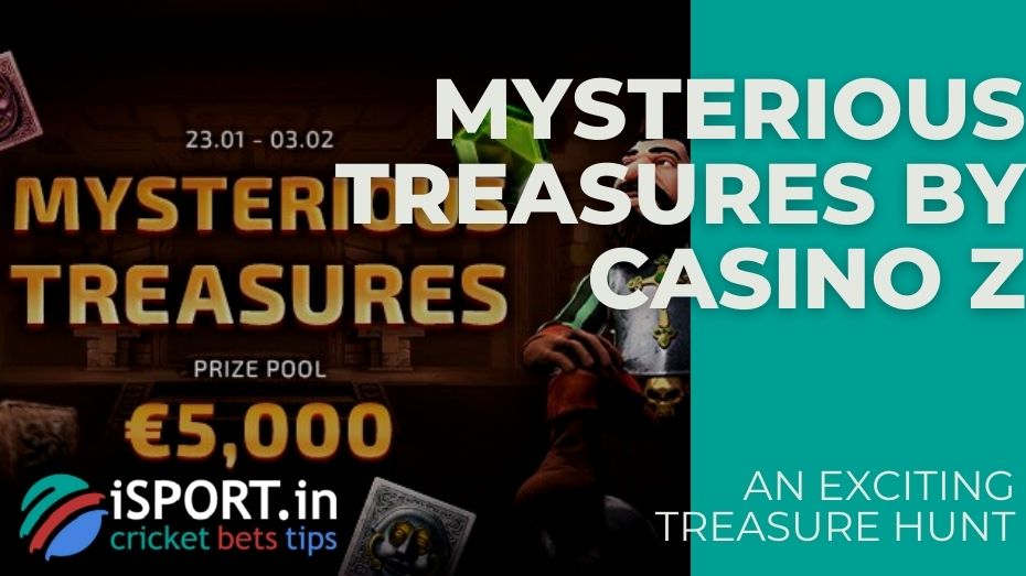 Mysterious Treasures by Casino Z – An exciting treasure hunt