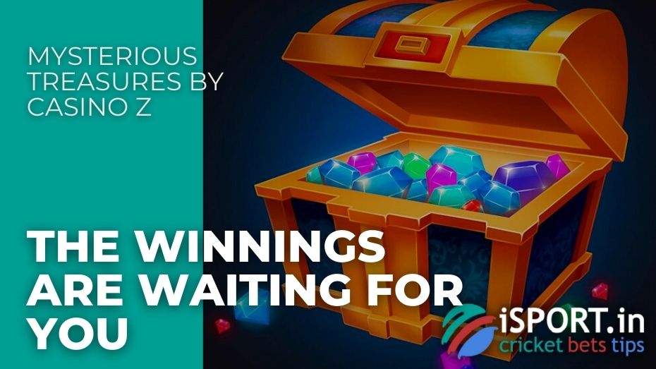Mysterious Treasures by Casino Z – The winnings are waiting for you
