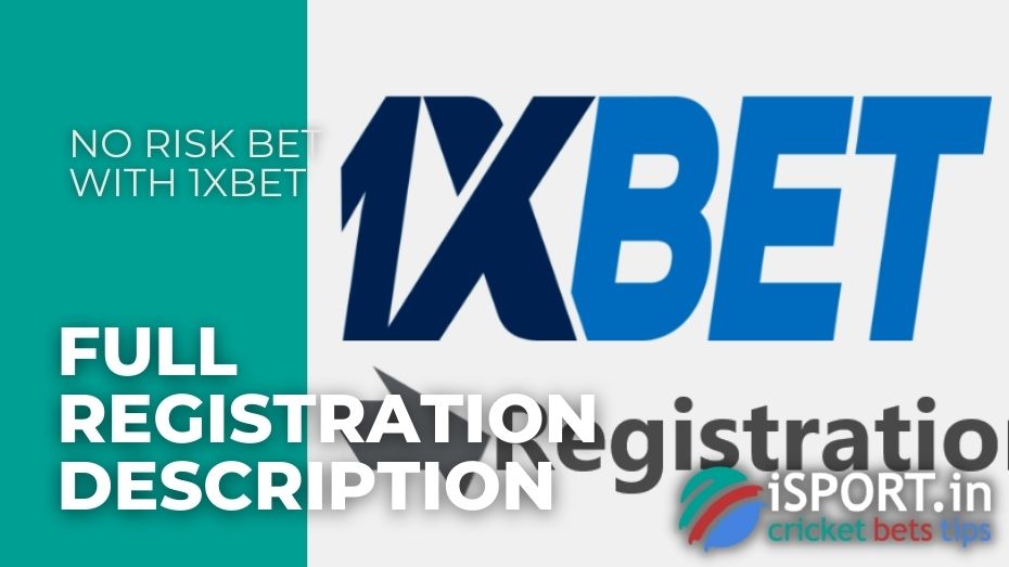 No risk bet with 1xbet - Full registration description