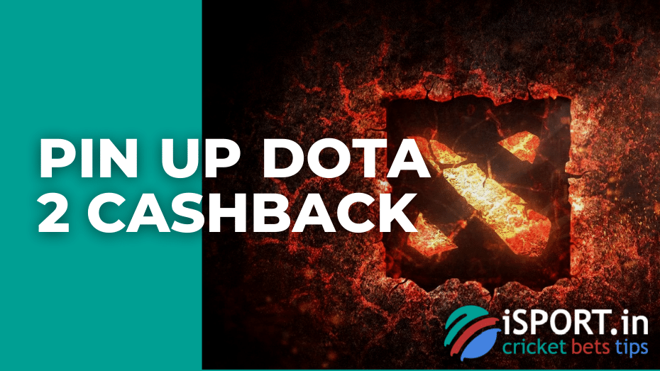 Pin Up Dota 2 cashback