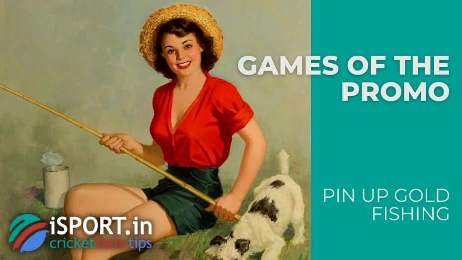 Pin Up Gold Fishing - Games of the promo