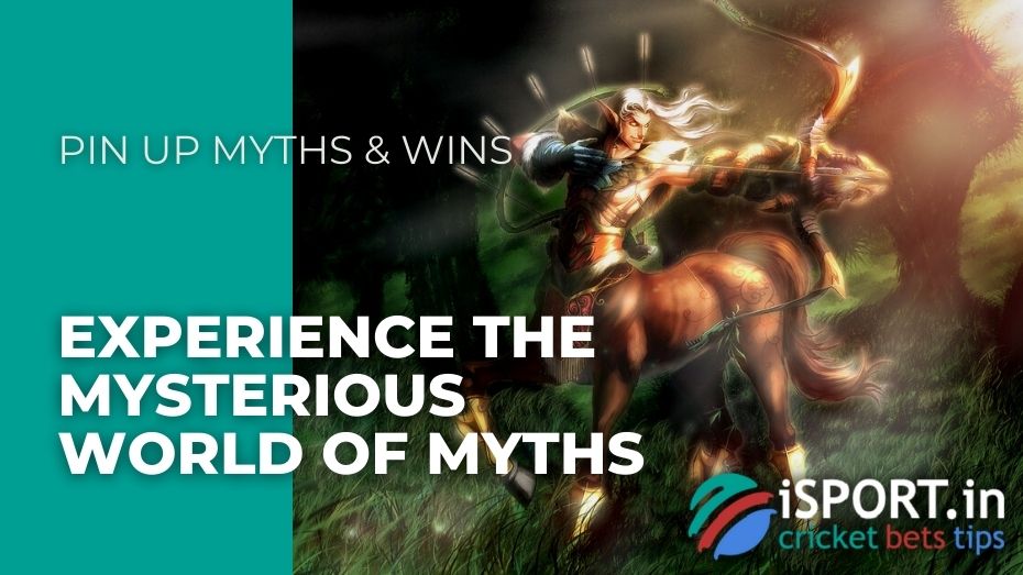 Pin Up Myths & Wins - Experience the mysterious world of myths