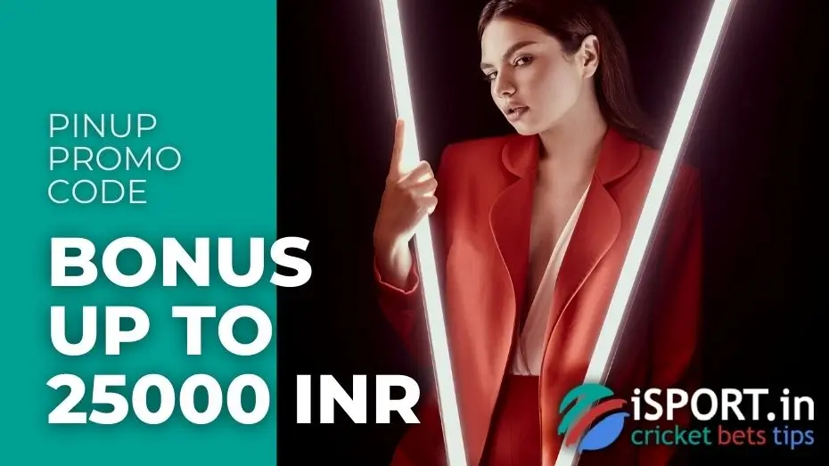 PinUp Promo Code - Bonus up to 25000 INR