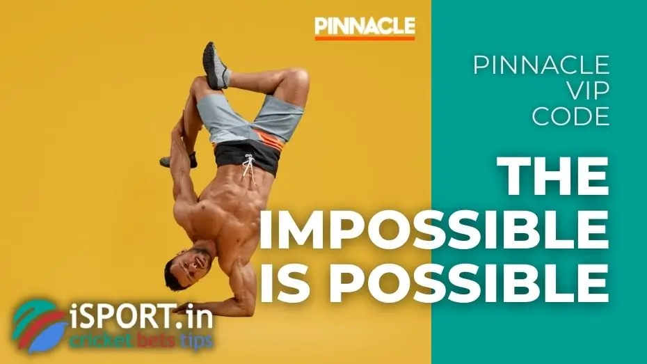 Pinnacle VIP Code - The Impossible is Possible