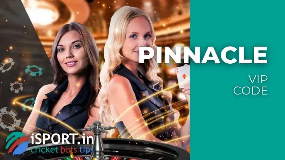 Pinnacle VIP Code for Registration - get Live Casino Welcome offer $25