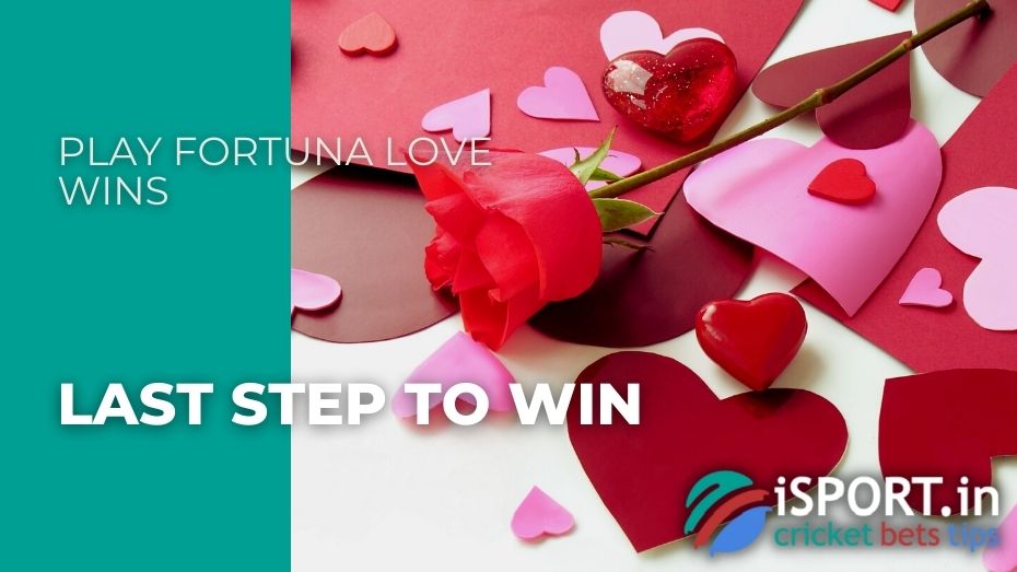 Play Fortuna Love Wins - Last step to win