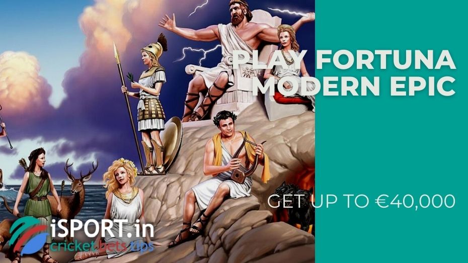Play Fortuna Modern Epic - Get up to €40,000
