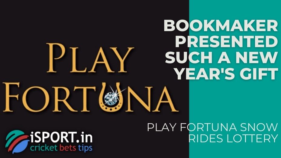 Play Fortuna Snow Rides Lottery - Bookmaker presented such a New Year's gift