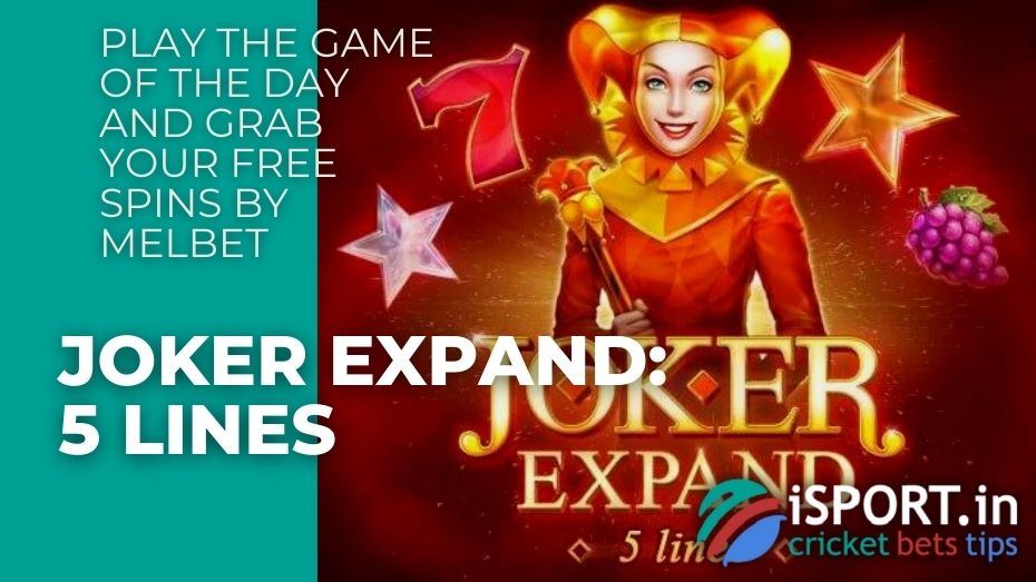 Play the game of the day and grab your free spins by Melbet - Joker Expand 5 Lines