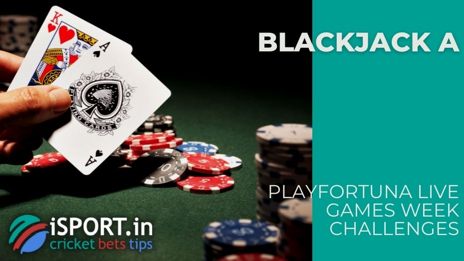PlayFortuna Live Games Week Challenges - Blackjack A