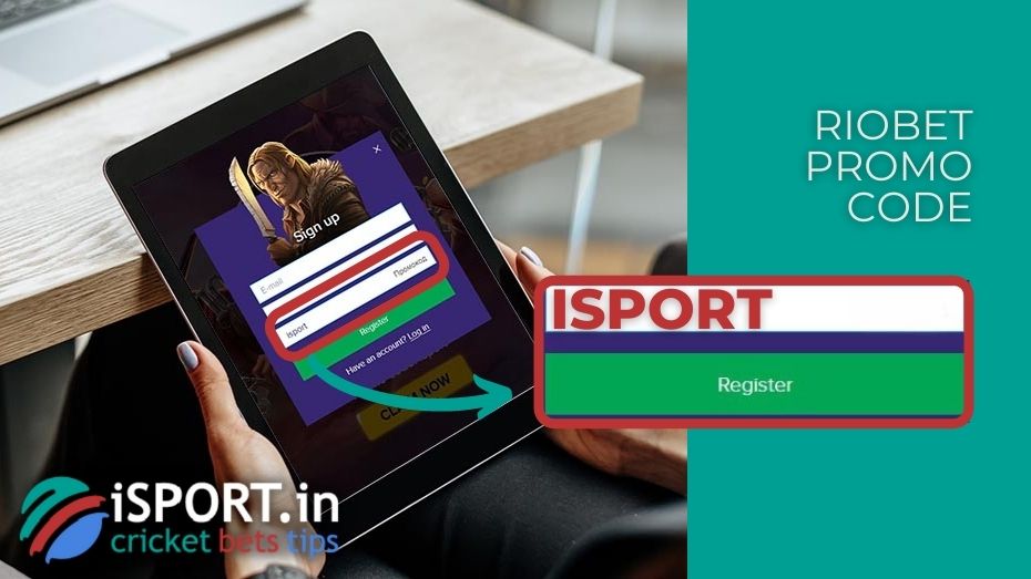 Riobet Promo Code: Enter ISPORT in the field upon Registering