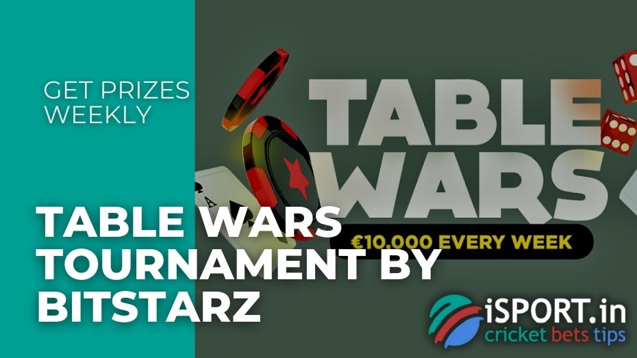 Table Wars Tournament by BitStarz – Get prizes weekly