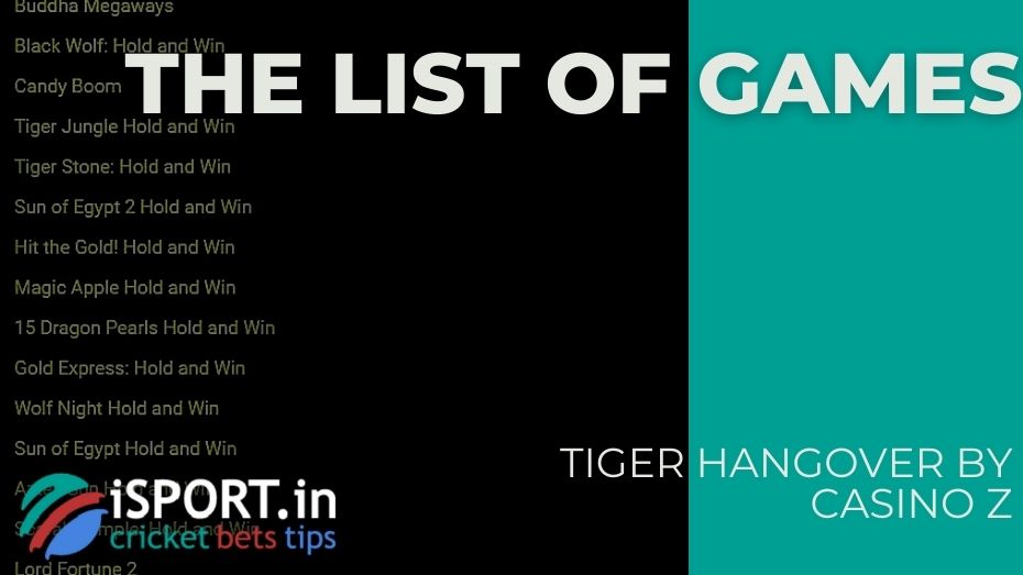 Tiger Hangover by Casino Z – The list of games