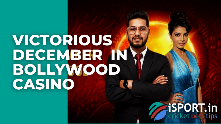 Victorious December in Bollywood casino