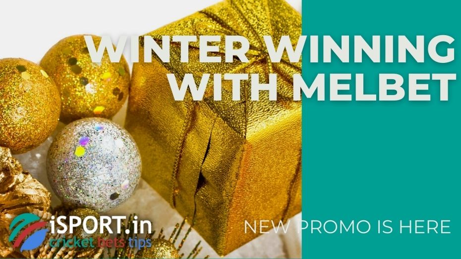Winter Winning with Melbet - New promo is here