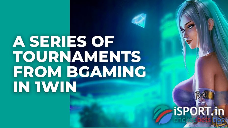 A series of tournaments from BGaming in 1win