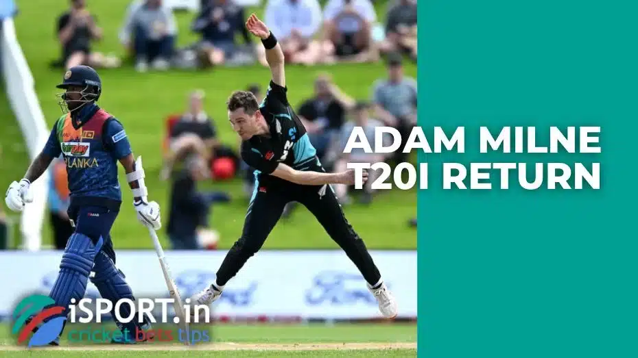 Adam Milne T20I Return