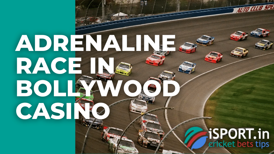 Adrenaline race in Bollywood casino
