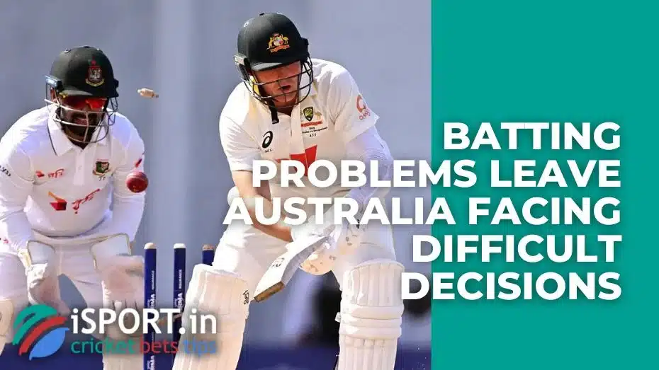 Batting Problems Leave Australia Facing Difficult Decisions
