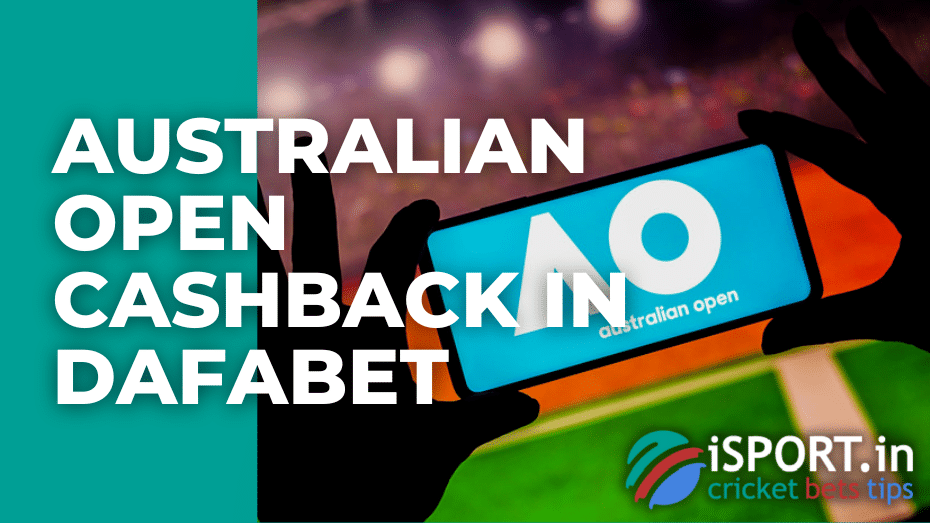 How to get Australian Open Cashback in Dafabet