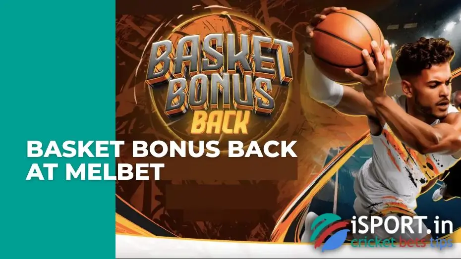 Basket Bonus Back at Melbet