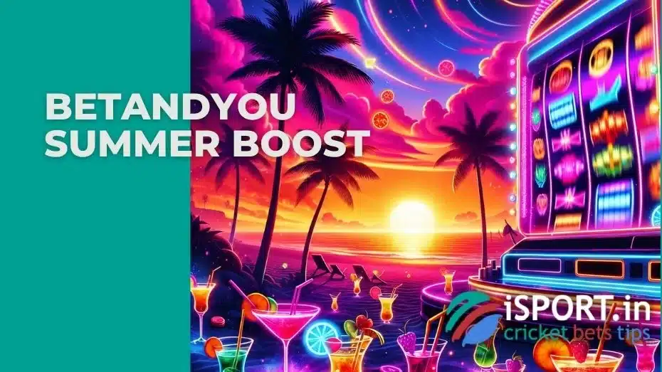 Betandyou Summer Boost