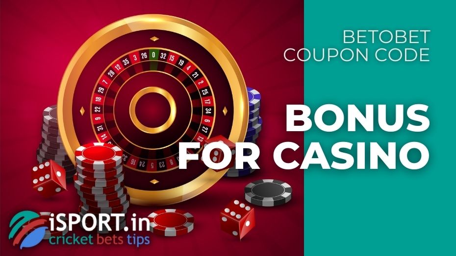 Betobet Coupon Code for Casino