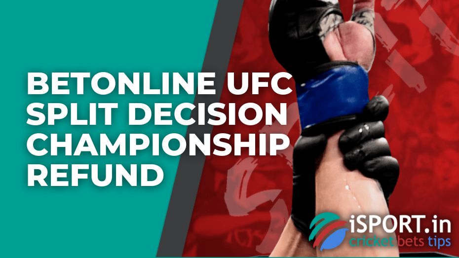 Betonline UFC Split Decision Championship Refund