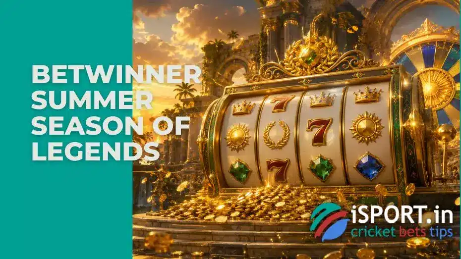 Betwinner Summer Season of Legends