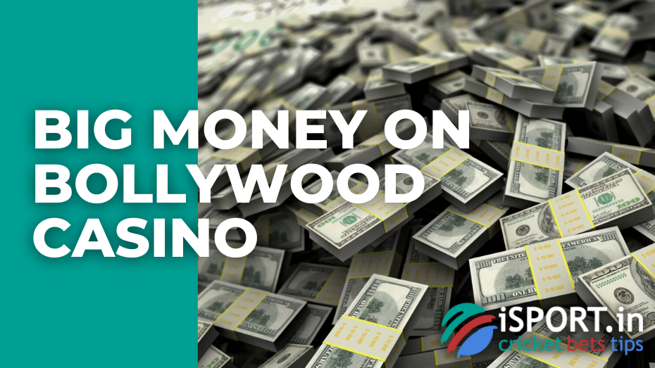 Big money on Bollywood casino