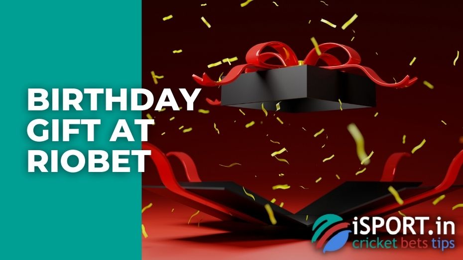 Birthday Gift at Riobet