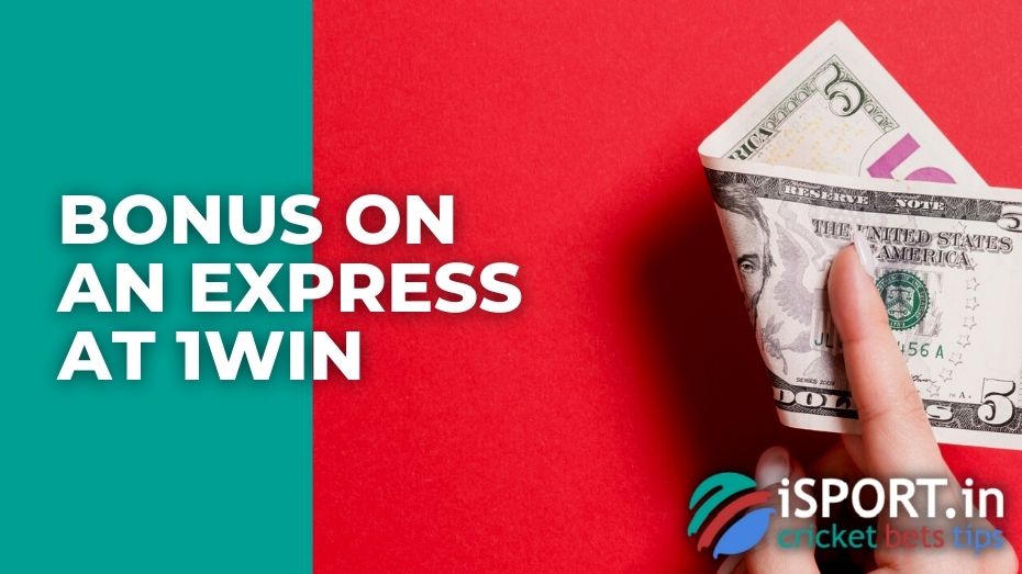 Bonus on an express at 1win