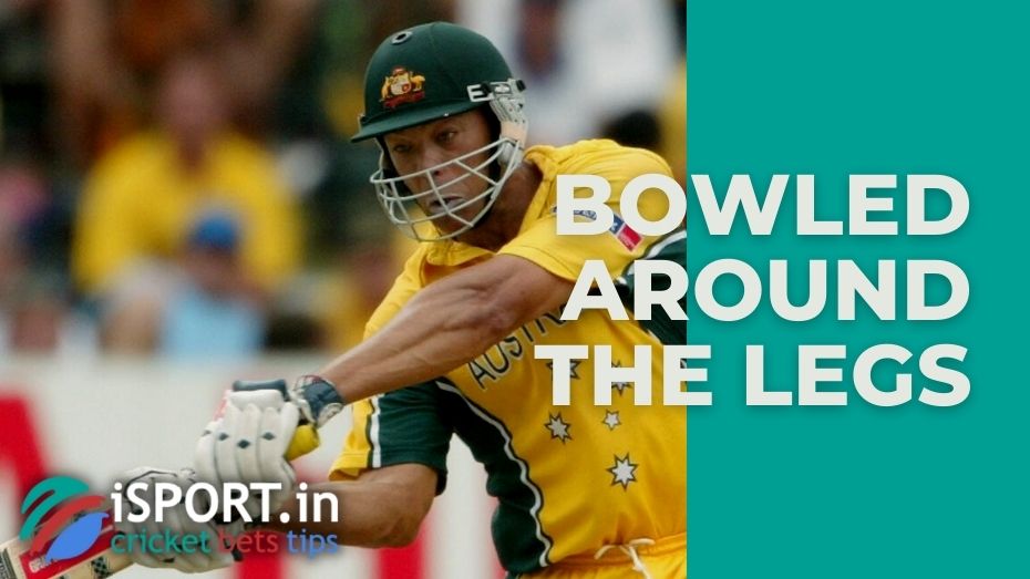 bowled-around-the-legs-what-does-the-term-mean-in-cricket