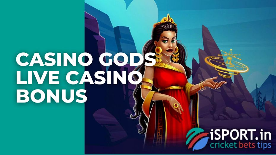Casino Gods Live Casino Bonus