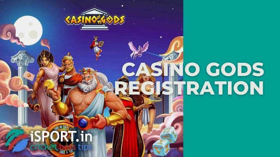 Casino Gods registration: what bonuses can new players get