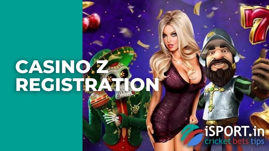 Casino Z registration