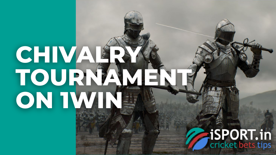 Chivalry tournament on 1win