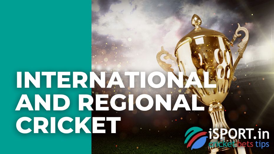International and regional cricket