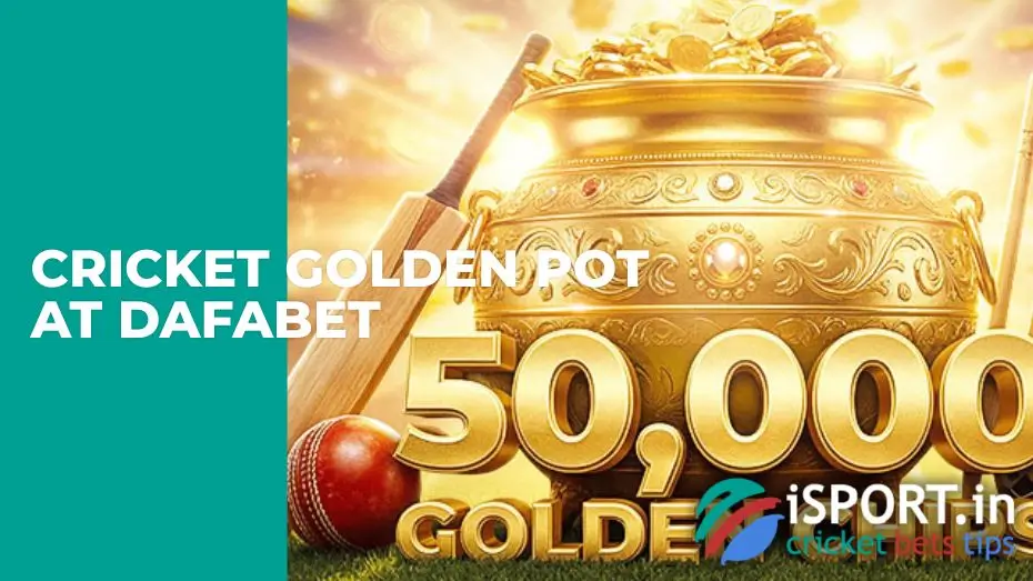 Cricket Golden Pot at Dafabet: 50 000 Golden Chips, rules