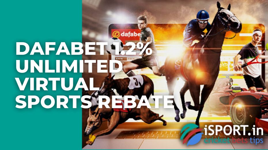 Dafabet 1.2% Unlimited Virtual Sports Rebate