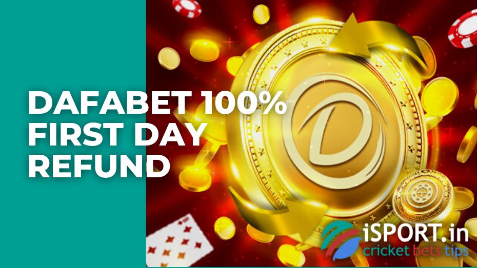 Dafabet 100% First Day Refund