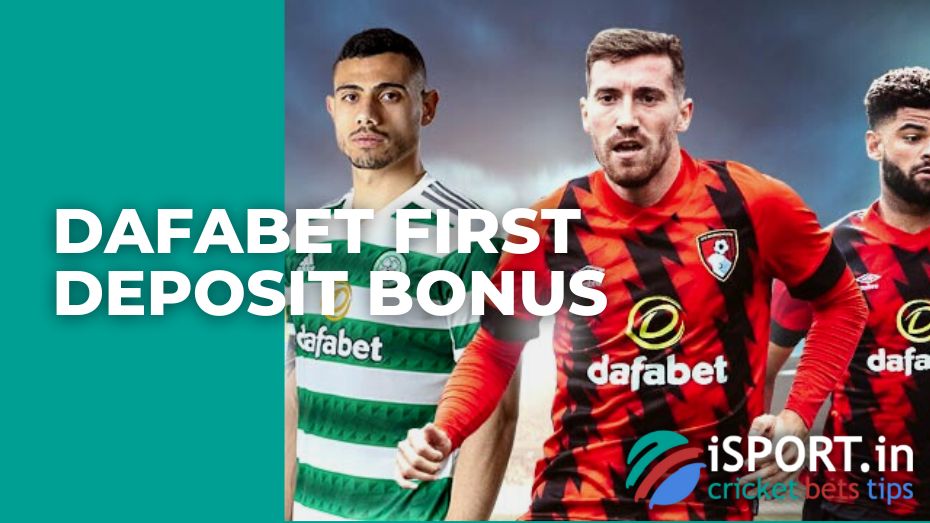 Dafabet First Deposit Bonus