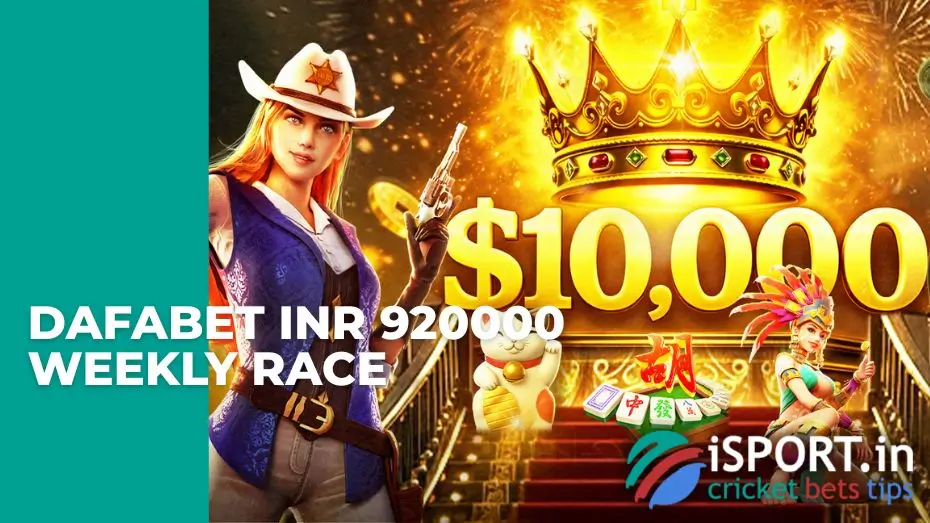 Dafabet INR 920000 weekly race
